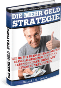 Die mehr Geld Strategie